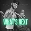Taylor Xo - What's Next (feat. Chanel Jole) - Single